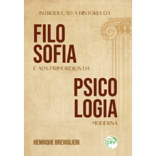 Introdução à história da filosofia e aos primórdios da psicologia moderna