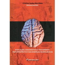 Avaliação, diagnóstico e tratamento fisioterapêutico nas doenças neurológicas