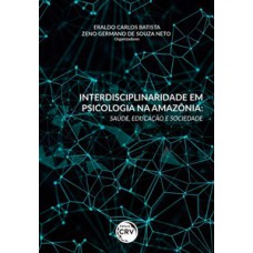 Interdisciplinaridade em psicologia na Amazônia