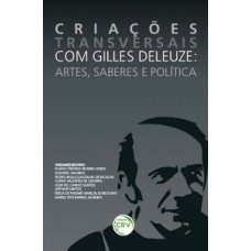 Criações transversais com Gilles Deleuze