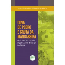 Cova de pedro e gruta da mangabeira