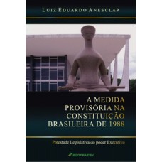 A medida provisória na Constituição brasileira de 1988