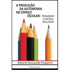 A produção da autonomia no espaço escolar