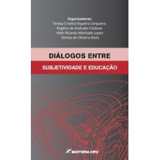 Diálogos entre subjetividade e educação