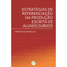 Estratégias de referenciação na produção escrita de alunos surdos