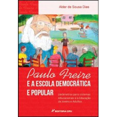 Paulo Freire e a escola democrática e popular