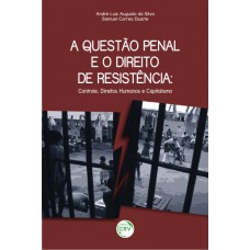 A questão penal e o direito de resistência