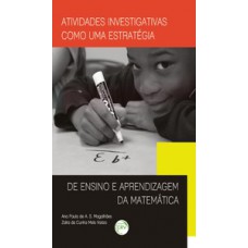 Atividades investigativas como uma estratégia de ensino e aprendizagem da matemática