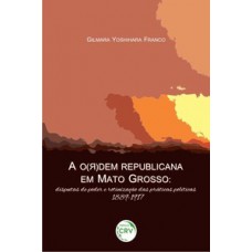 A o(?)dem republicana em Mato Grosso