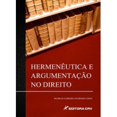 Hermenêutica e argumentação no direito