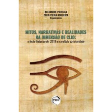 Mitos, narrativas e realidades na dimensão de Clio