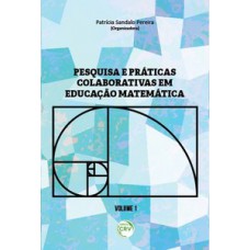 Pesquisa e práticas colaborativas em educação matemática