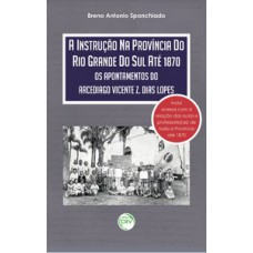 A instrução na província do Rio Grande do Sul até 1870