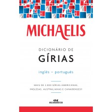 Michaelis dicionário de gírias – inglês-português