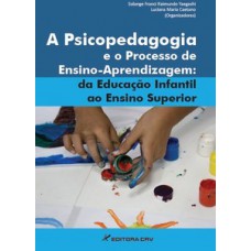 A psicopedagogia e o processo de ensino-aprendizagem