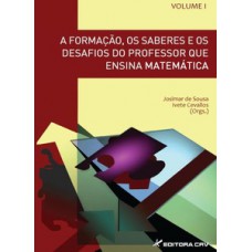 A formação, os saberes e os desafios do professor que ensina matemática