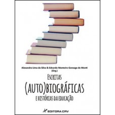 Escritas (auto)biográficas e histórias da educação