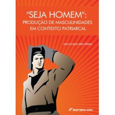 “Seja homem”