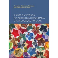 A arte e a vivência na psicologia comunitária e na educação popular