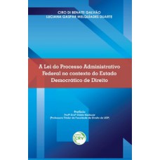 A lei do processo administrativo federal no contexto do estado democrático de direito