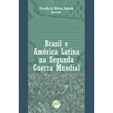 Brasil e América Latina na Segunda Guerra Mundial