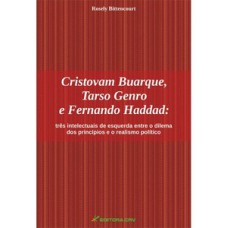 Cristovam Buarque, Tarso Genro e Fernando Haddad