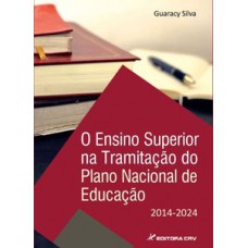 O ensino superior na tramitação do plano nacional de educação – 2014-2024