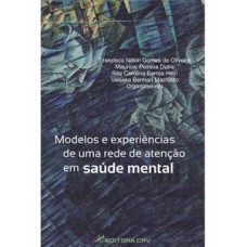 Modelos e experiências de uma rede de atenção em saúde mental