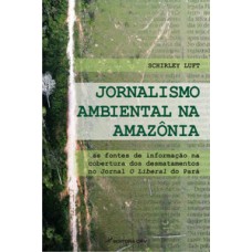 Jornalismo ambiental na Amazônia