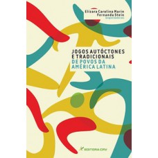 Jogos Autóctones e tradicionais de povos da América Latina