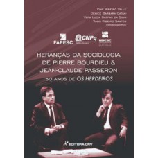 Heranças da sociologia de Pierre Bourdieu e Jean-Claude Passeron