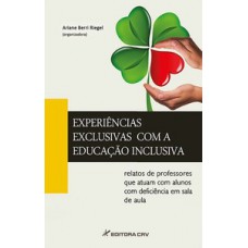 Experiências exclusivas com a educação inclusiva