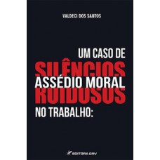 Um caso de assédio moral no trabalho