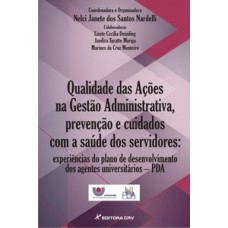 Qualidade das ações na gestão administrativa, prevenção e cuidados com a saúde dos servidores