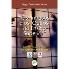 “Os ‘intrusos’ e os ‘outros’ no ensino superior”