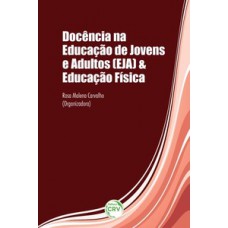 Docência na educação de jovens e adultos (EJA) & educação física