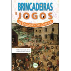 Brincadeiras e jogos na educação das crianças