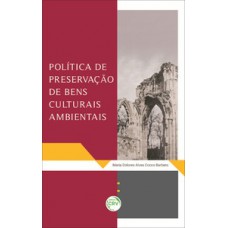 Política de preservação de bens culturais ambientais