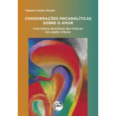 Considerações psicanalíticas sobre o amor