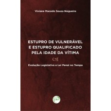 Estupro de vulnerável e estupro qualificado pela idade da vítima