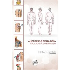 Anatomia e fisiologia aplicadas à enfermagem