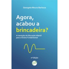 Agora, acabou a brincadeira?