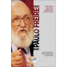 Paulo Freire 1921-2021