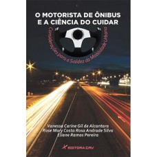 O motorista de ônibus e a ciência do cuidar