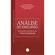 Análise do discurso afinidades epistêmicas franco-brasileiras