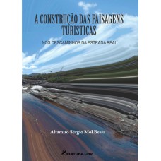 A construção das paisagens turísticas nos descaminhos da estrada real