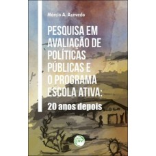 Pesquisa em avaliação de políticas públicas e o programa escola ativa