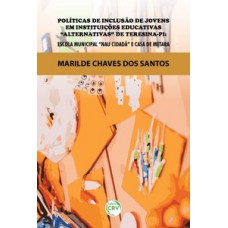 Políticas de inclusão de jovens em instituições educativas “alternativas” de Teresina-PI