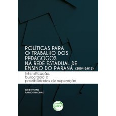 Políticas para o trabalho dos pedagogos na rede estadual de ensino do Paraná (2004-2015)