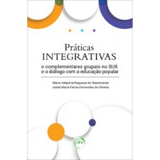 Práticas integrativas e complementares grupais no SUS e o diálogo com a educação popular